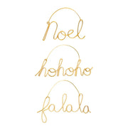 Bombay Duck Noel, Ho Ho Ho, Fa La La Wire Word Decorations Gold - Set of 3