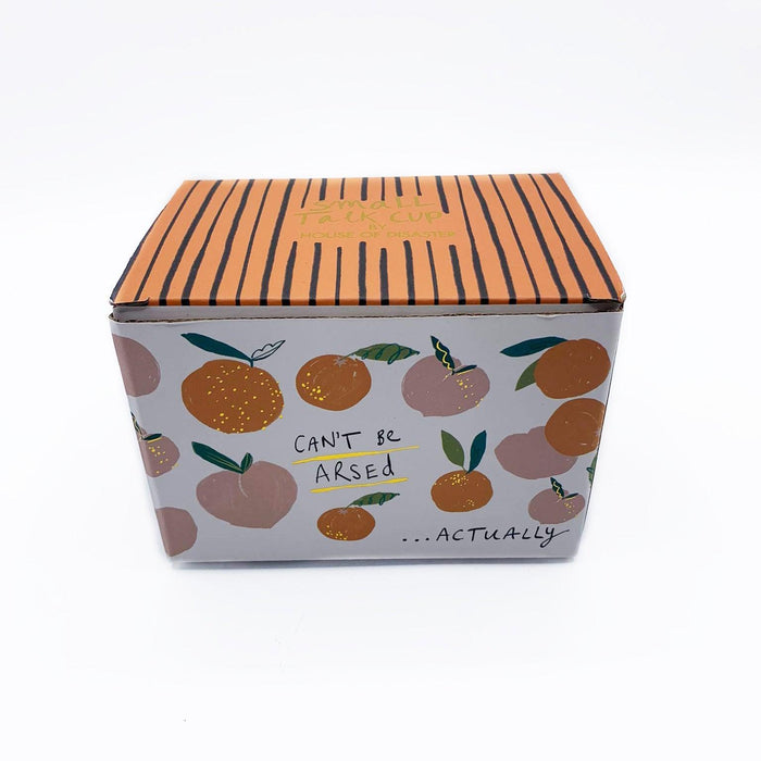 House Of Disaster Small Talk 'Can't Be Arsed' Cup Cups Buy Online