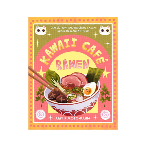 Kawaii Cafe Ramen Cookbook by Amy Kimoto-Kahn (HB) - LemonSalt