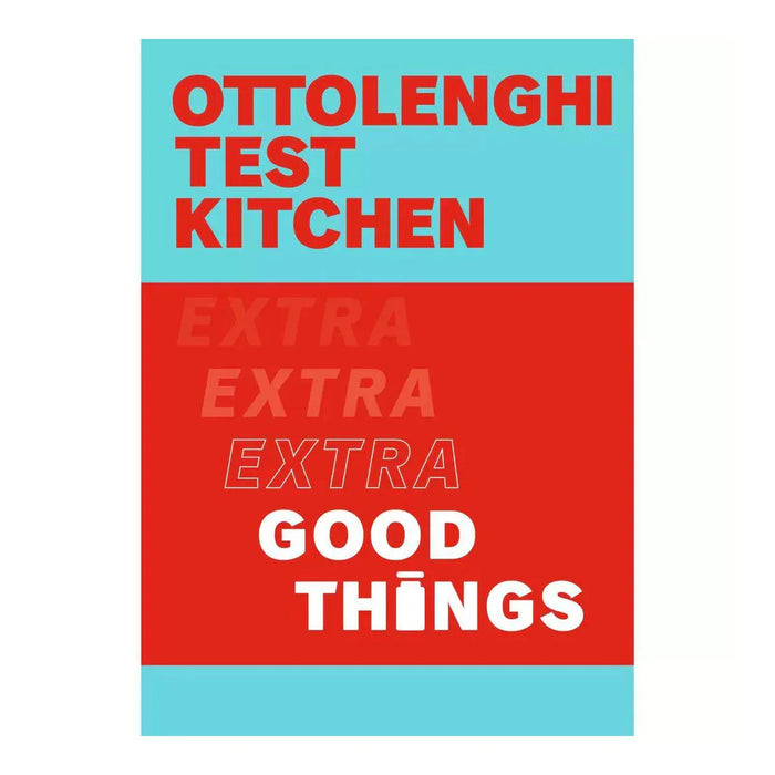 Ottolenghi Test Kitchen: Extra Good Things