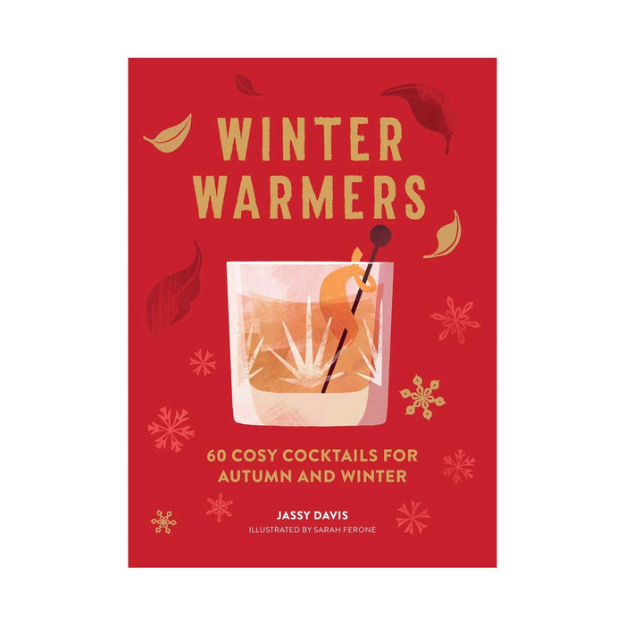 Winter Warmers: 60 Cosy Cocktails For Autumn & Winter by Jassy Davis - LemonSalt